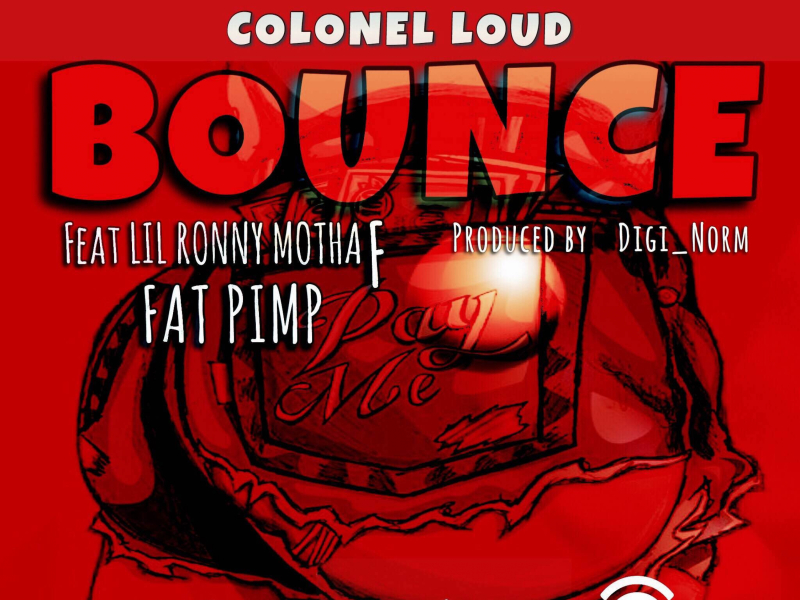 Bounce (feat. Lil Ronny MothaF & Fat Pimp)