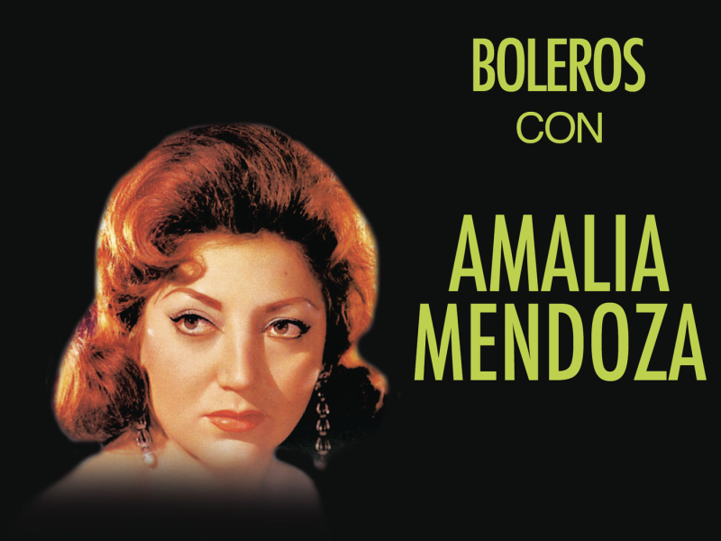 Boleros Con Amalia Mendoza