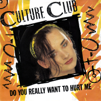 Do You Really Want To Hurt Me (Single)