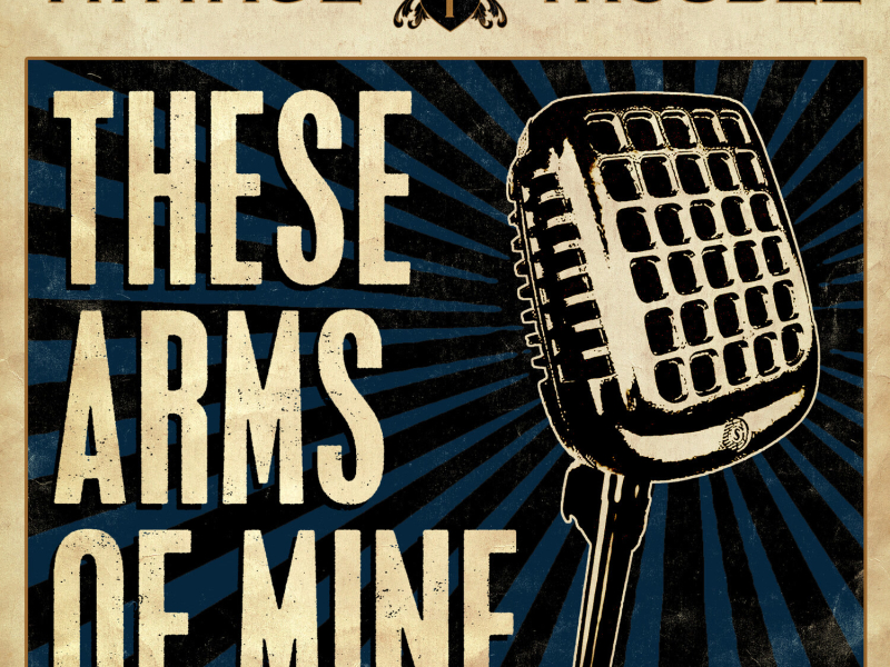 These Arms of Mine (Single)