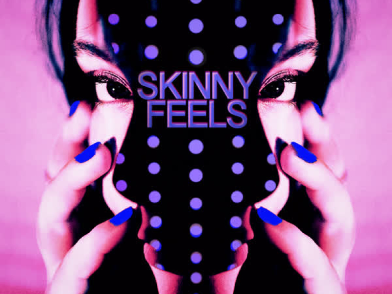 Skinny Feels (Single)