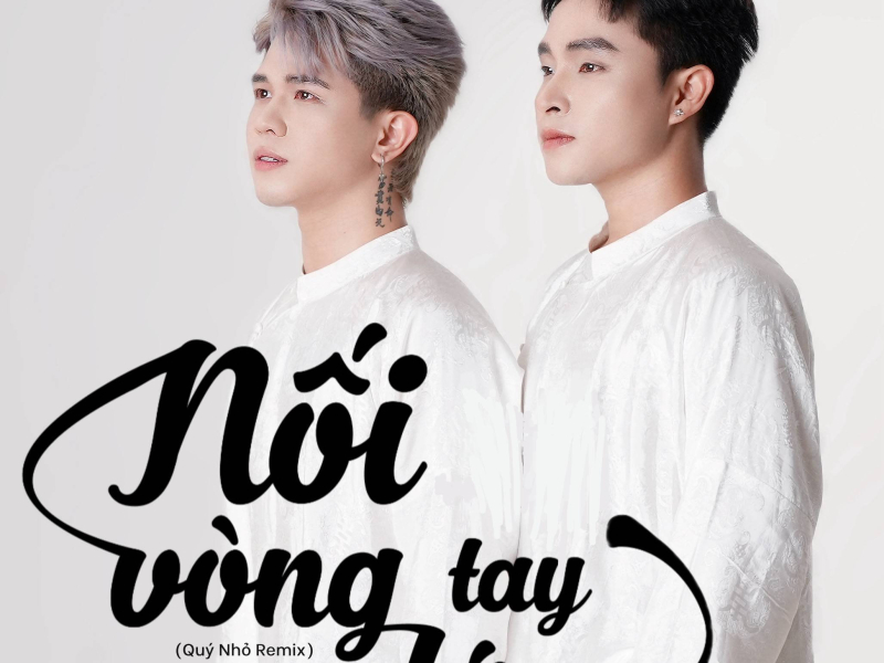 Nối Vòng Tay Lớn (feat. LEO-G) [Quý Nhỏ Remix] (Single)
