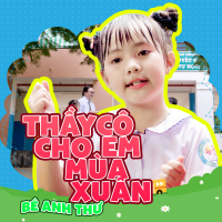 Thầy Cô Cho Em Mùa Xuân (Single)