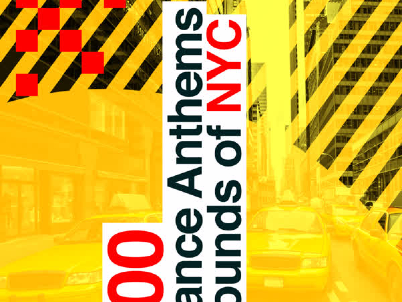 100 Dance Anthems: Sounds of Nyc