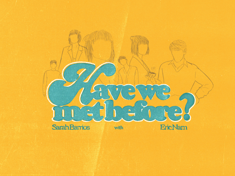 Have We Met Before (with Eric Nam) (Single)