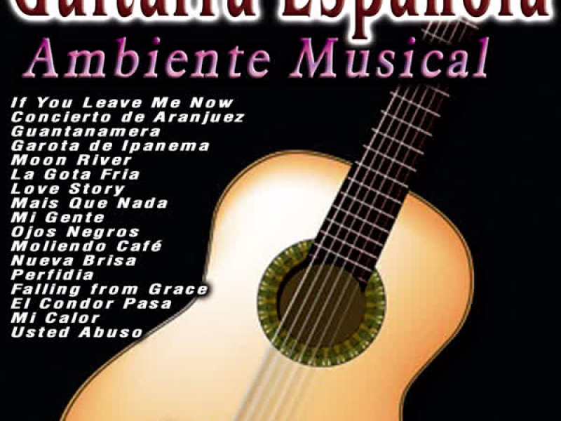 Guitarra Espanõla: Ambiente Musical