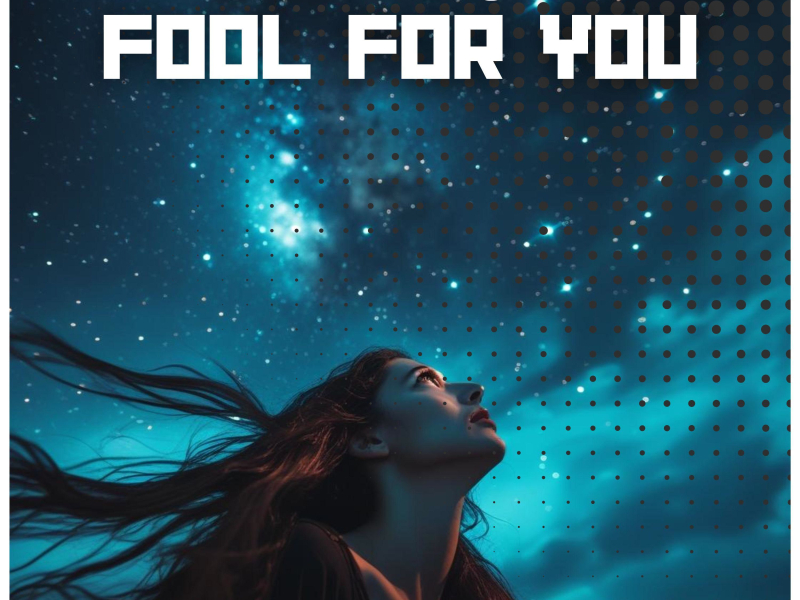 Fool For You (Single)