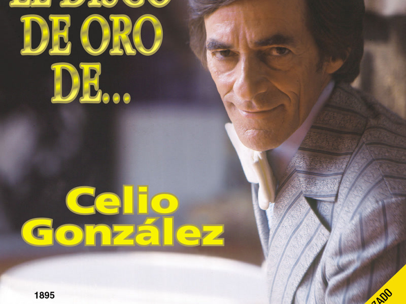 El Disco De Oro De Celio González