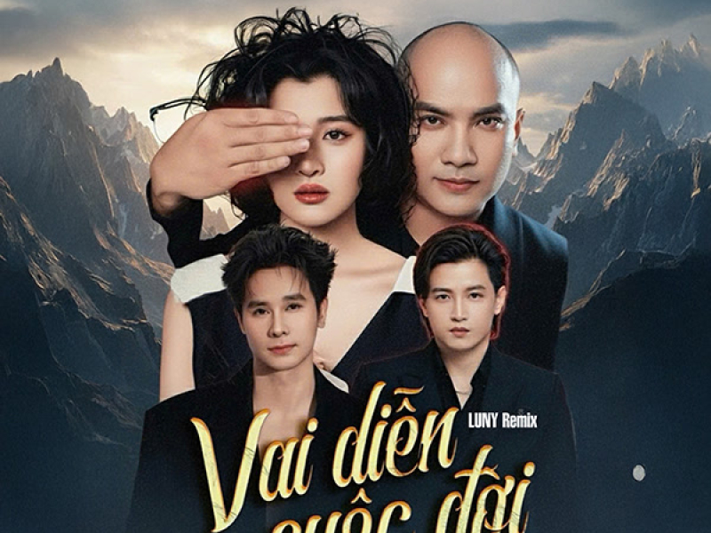 Vai Diễn Cuộc Đời (LUNY Remix) (Single)