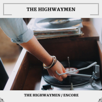 The Highwaymen / Encore