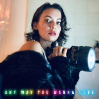 Any Way You Wanna Love (Single)