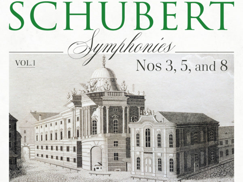 Schubert: Symphonies, Vol. 1