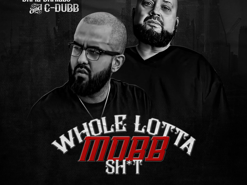 Whole Lotta Mobb Shit (feat. C-Dubb) (Single)