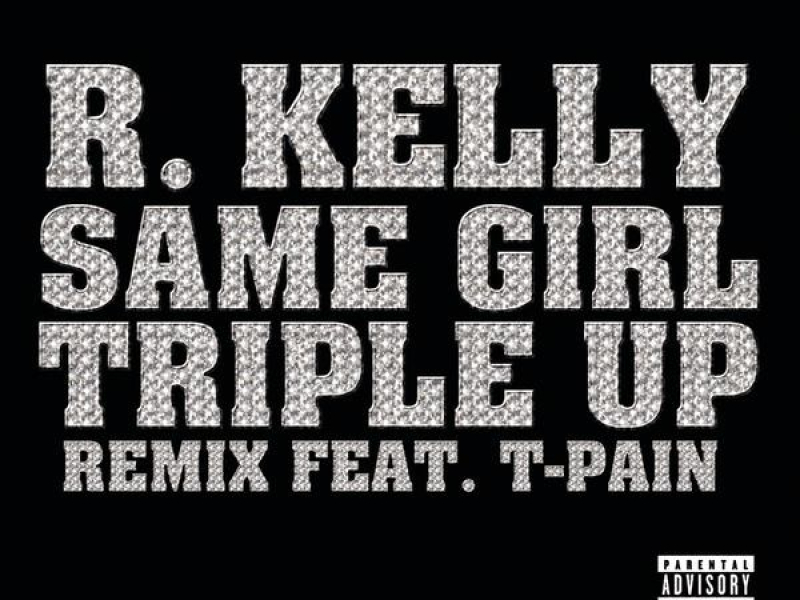 Same Girl Triple Up Remix (Single)
