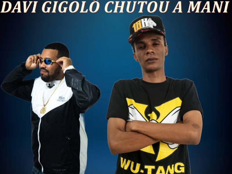 Davi Gigolô Chutou a Mani (Single)
