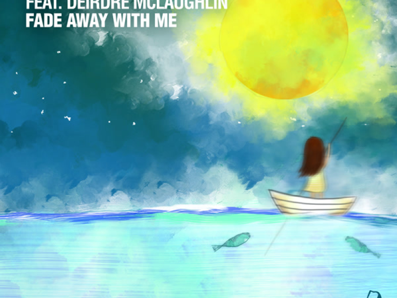 Fade Away With Me (Single)