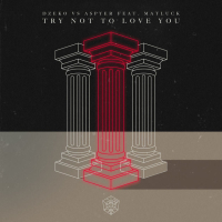 Try Not To Love You (Single)