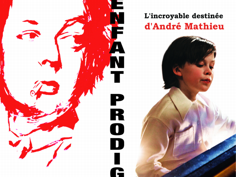 L'enfant prodige: L'incroyable destineé d'André Mathieu (musique du film)