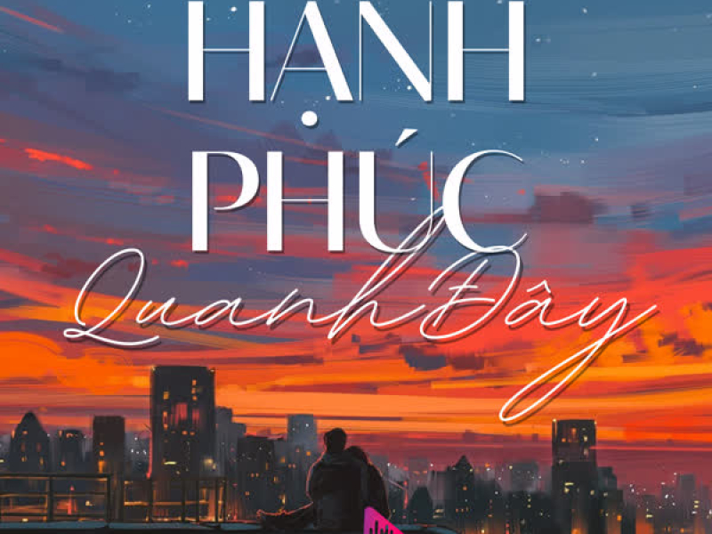 Hạnh Phúc Quanh Đây