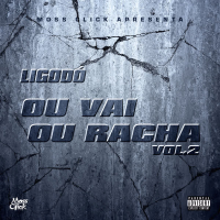 Ou Vai Ou Racha, Vol. 2 (EP)