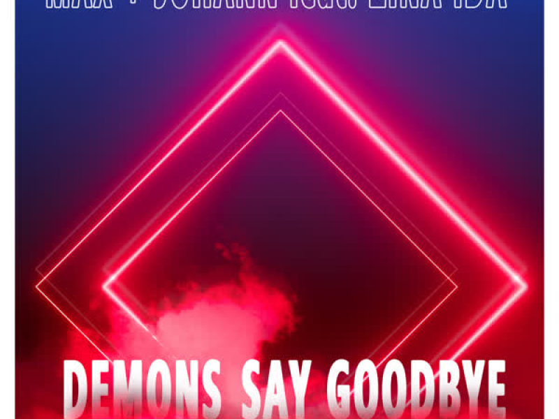 Demons Say Goodbye (Single)