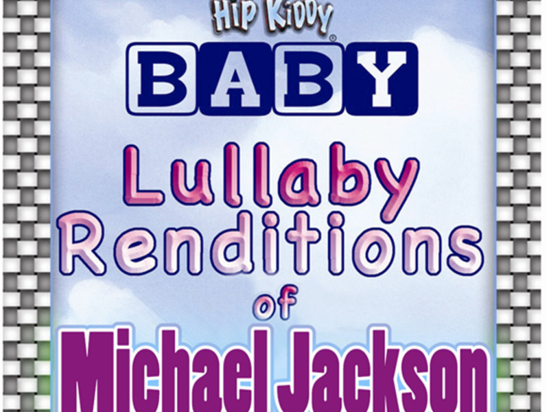 Lullaby Renditions Of Michael Jackson