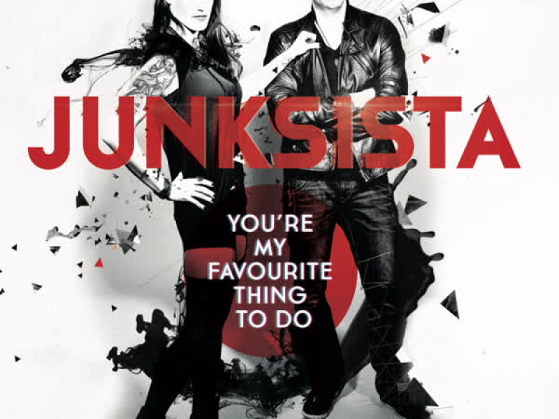 You're My Favourite Thing To Do