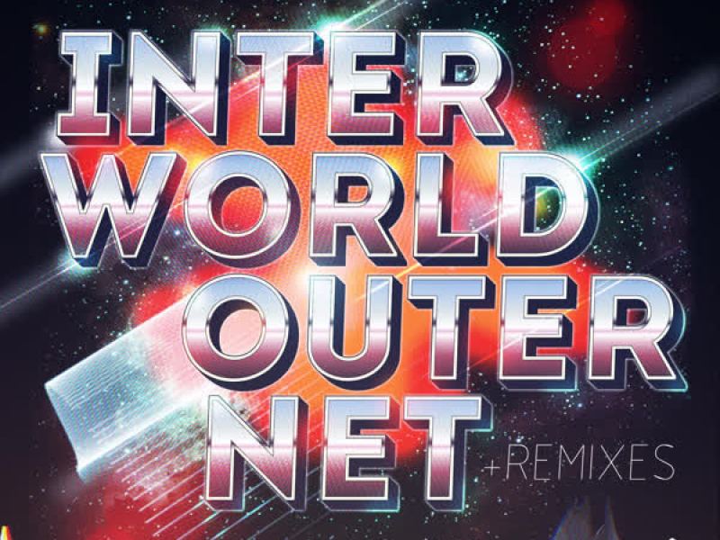 Interworld / Outernet (Remixes)