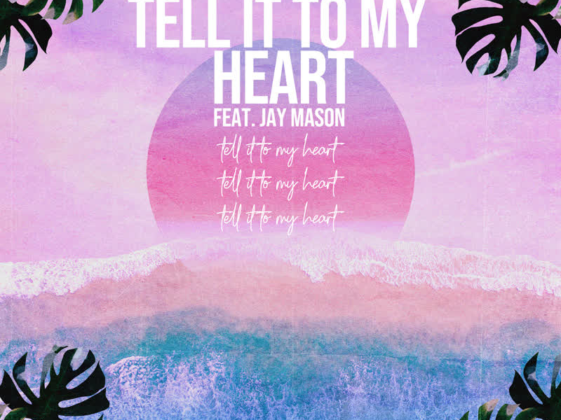 Tell It to My Heart (Single)