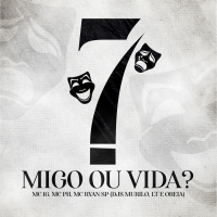 Migo ou Vida? (Single)