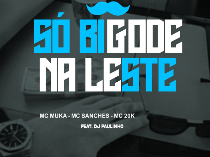 Só Bigode Na Leste (Single)