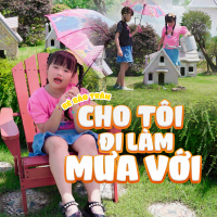 Cho Tôi Đi Làm Mưa Với (Single)
