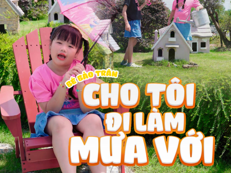 Cho Tôi Đi Làm Mưa Với (Single)