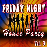 Friday Night House Party, Vol. 5 (Special Edition)