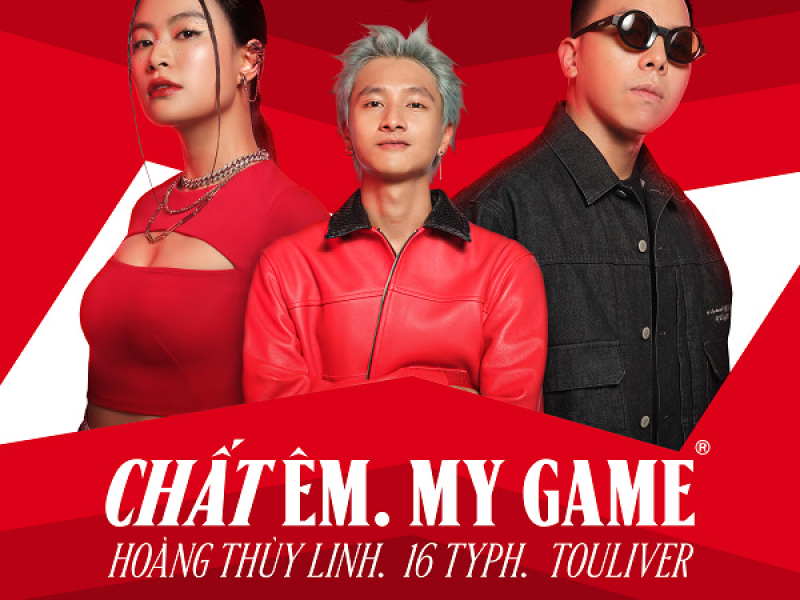 CHẤT ÊM. MY GAME (Single)