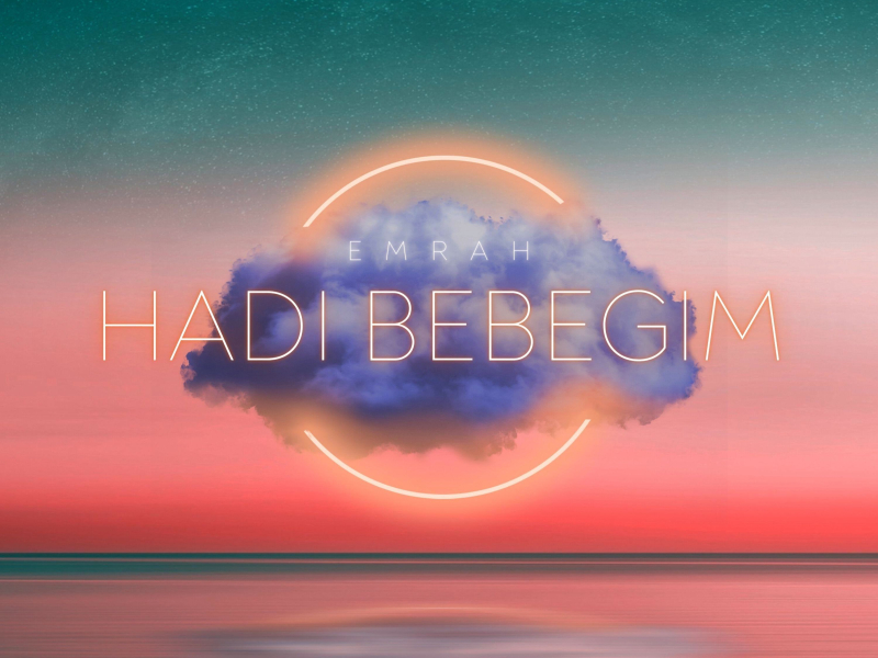 Hadi Bebegim (Single)