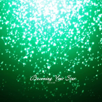 Becoming Your Star (Single)
