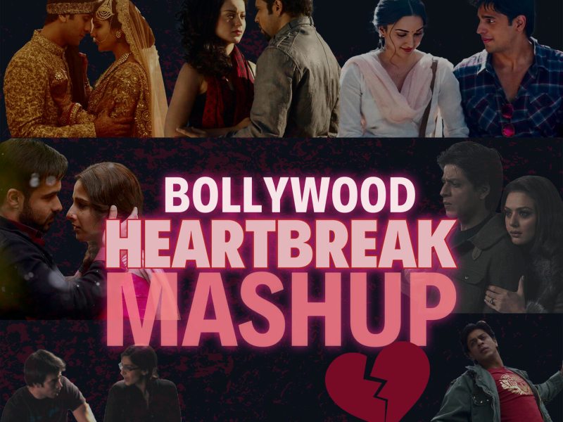 Bollywood Heartbreak Mashup (Single)