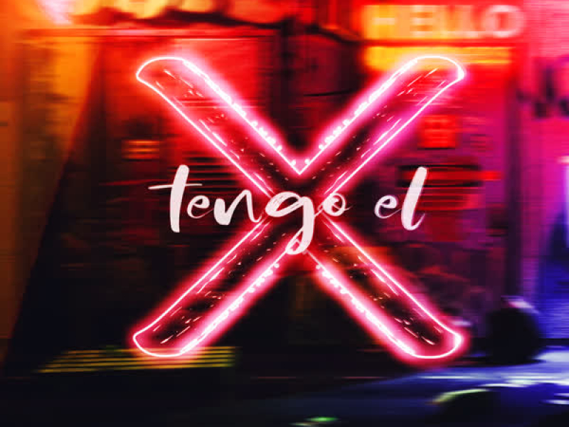 Tengo el X (Single)