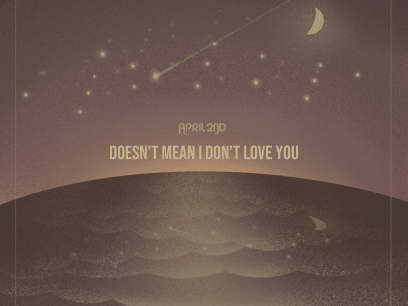 Doesn't Mean I Don't Love You (Single)