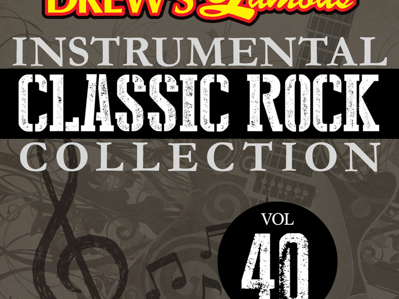 Drew's Famous Instrumental Classic Rock Collection (Vol. 40)