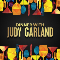 Dinner with Judy Garland
