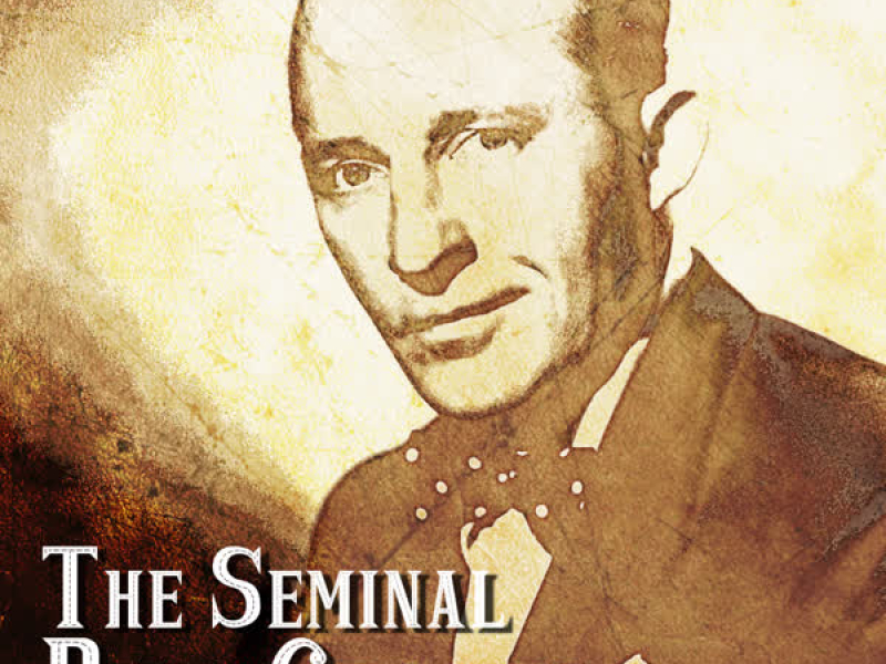 The Seminal Bing Crosby