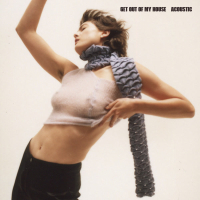 Get Out of My House (Acoustic) (Single)