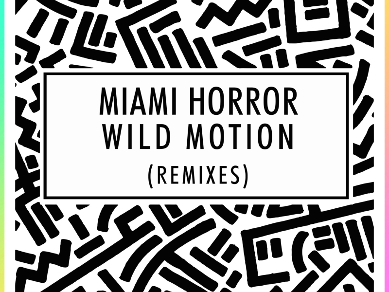 Wild Motion (Remixes) (Single)