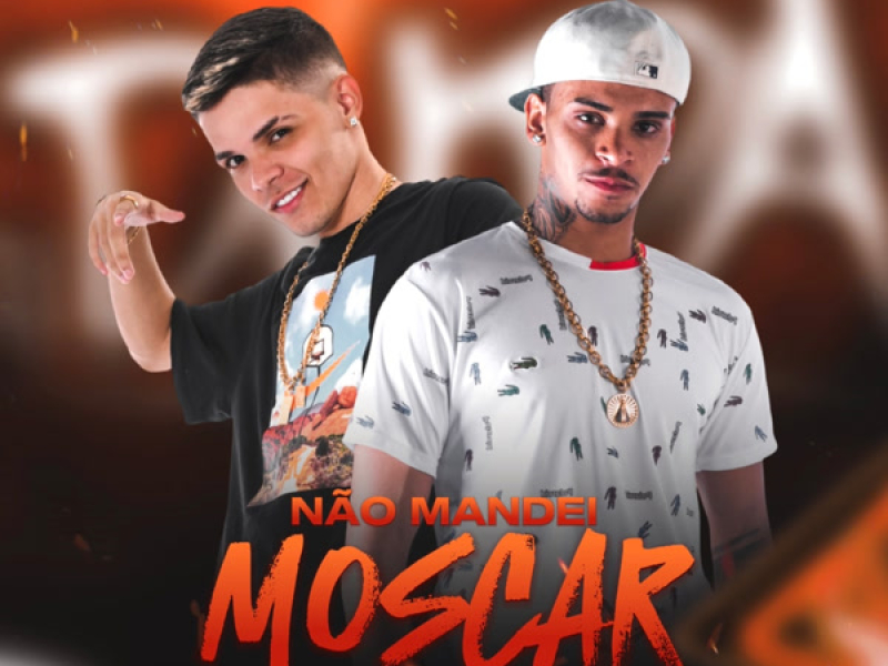 Não Mandei Moscar (Single)