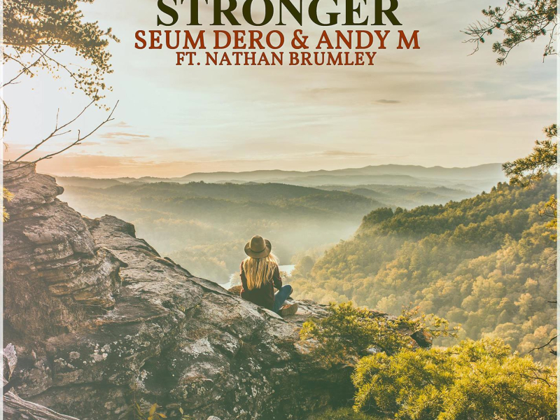 Stronger (with AndyM) [feat. Nathan Brumley] (Single)