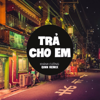 Trả Cho Em (Qinn Remix) (Single)