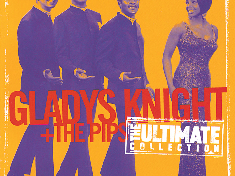 Ultimate Collection:  Gladys Knight & The Pips