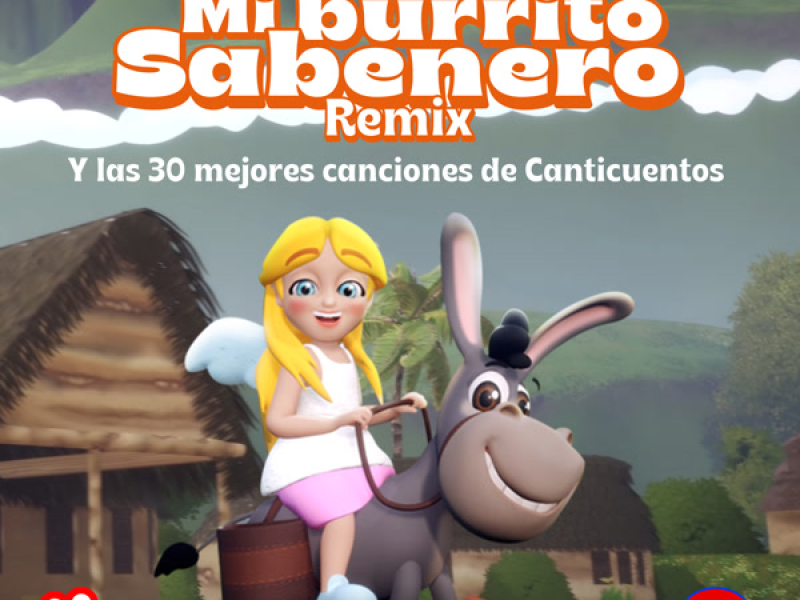 Mi Burrito Sabanero Remix Y Las 30 Mejores Canciones De Canticuentos